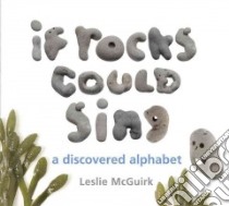 If Rocks Could Sing libro in lingua di McGuirk Leslie