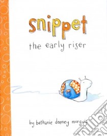 Snippet the Early Riser libro in lingua di Murguia Bethanie Deeney