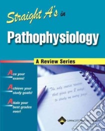 Straight A's in Pathophysiology libro in lingua di Springhouse