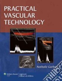 Practical Vascular Technology libro in lingua di Garbani Nathalie