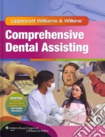 Lippincott Williams & Wilkins' Comprehensive Dental Assisting libro in lingua di Lippincott Williams & Wilkins (COR)