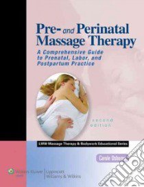 Pre- and Perinatal Massage Therapy libro in lingua di Osborne Carole