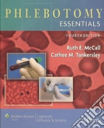 Phlebotomy Essentials 4th Edition/Phlebotomy Exam Review 3rd Edition libro in lingua di McCall Ruth E., Tankersley Cathee M.