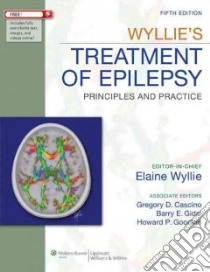 Treatment of Epilepsy libro in lingua di Wyllie Elaine (EDT), Cascino Gregory (EDT), Gidal Barry (EDT), Goodkin Howard (EDT)