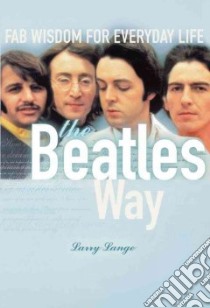 The Beatles Way libro in lingua di Lange Larry