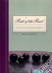 Path of the Pearl libro in lingua di Kelly Mary Olsen