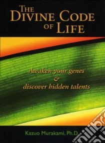 The Divine Code of Life libro in lingua di Murakami Kazuo