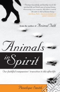 Animals in Spirit libro in lingua di Smith Penelope