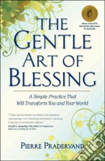 The Gentle Art of Blessing libro in lingua di Pradevand Pierre