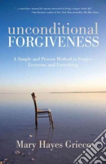 Unconditional Forgiveness libro in lingua di Grieco Mary Hayes