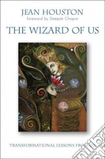 The Wizard of Us libro in lingua di Houston Jean, Chopra Deepak (FRW)