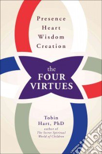The Four Virtues libro in lingua di Hart Tobin Ph.d.