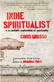 Indie Spiritualist libro in lingua di Grosso Chris, Levine Noah (FRW)