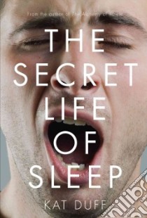The Secret Life of Sleep libro in lingua di Duff Kat