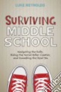 Surviving Middle School libro in lingua di Reynolds Luke