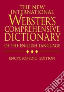 The New International Webster's Dictionary of the English Language libro in lingua di Smith S. Stephenson
