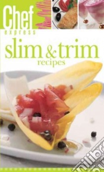Slim & Trim Recipes libro in lingua di Knightley Susan (EDT)