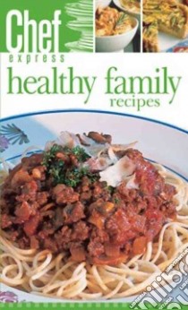 Healthy Family Recipes libro in lingua di Knightley Susan (EDT)