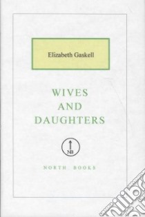 Wives and Daughters libro in lingua di Gaskell Elizabeth Cleghorn