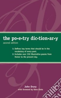 The Poetry Dictionary libro in lingua di Drury John, Gioia Dana (FRW)