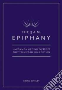 The 3 A.M. Epiphany libro in lingua di Kiteley Brian