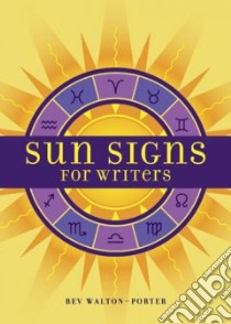 Sun Signs for Writers libro in lingua di Walton-porter Bev