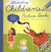 Illustrating Children's Books libro in lingua di Withrow Steven, Withrow Lesley Breen