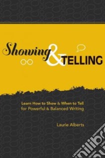 Showing & Telling libro in lingua di Alberts Laurie