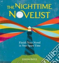 The Nighttime Novelist libro in lingua di Bates Joseph
