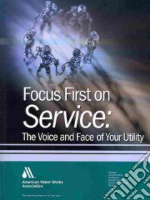 Focus First on Service libro in lingua di American Water Works Association (COR)