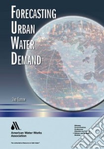 Forecasting Urban Water Demand libro in lingua di Billings R. Bruce, Jones Clive Vaughan