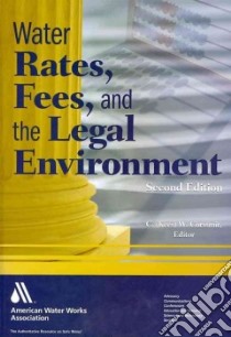 Water Rates, Fees, and the Legal Environment libro in lingua di Corssmit C. W. Ph.D. (EDT)