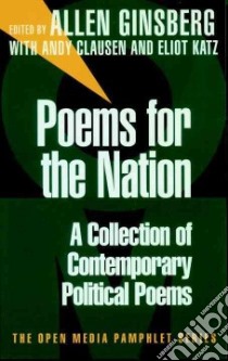 Poems for the Nation libro in lingua di Ginsberg Allen (EDT), Clausen Andy (EDT), Katz Eliot (EDT)