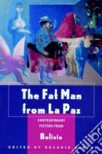 The Fat Man from LA Paz libro in lingua di Santos Rosario (EDT)