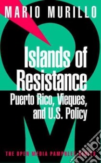 Islands of Resistance libro in lingua di Murillo Mario