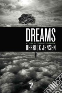 Dreams libro in lingua di Jensen Derrick