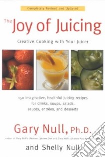 The Joy of Juicing libro in lingua di Null Gary, Null Shelly