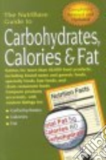 The Nutribase Guide to Carbohydrates, Calories, and Fat libro in lingua di Ulene Art (EDT), Nutribase (EDT), Cybersoft Inc. (COR)