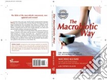 The Macrobiotic Way libro in lingua di Kushi Michio, Blauer Stephen, Esko Wendy