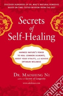 Secrets of Self-Healing libro in lingua di Ni Maoshing