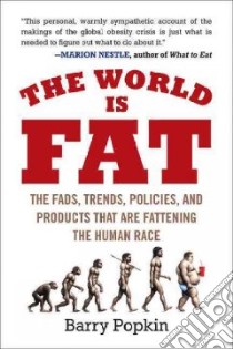 The World Is Fat libro in lingua di Popkin Barry