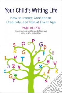Your Child's Writing Life libro in lingua di Allyn Pam