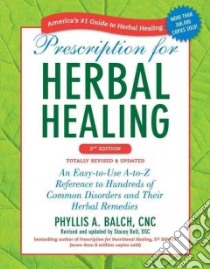 Prescription for Herbal Healing libro in lingua di Bell Stacey (EDT), Balch Phyllis A.