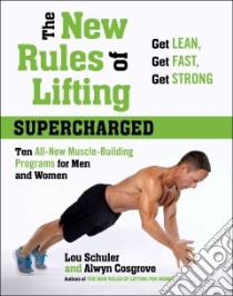 The New Rules of Lifting Supercharged libro in lingua di Schuler Lou, Cosgrove Alwyn