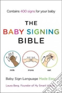 The Baby Signing Bible libro in lingua di Berg Laura