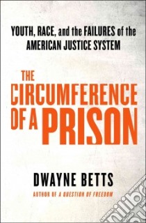 The Circumference of a Prison libro in lingua di Betts Dwayne