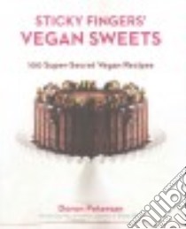 Sticky Fingers' Vegan Sweets libro in lingua di Petersan Doron