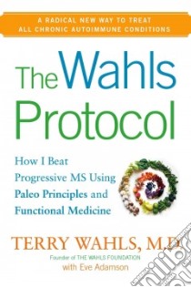 The Wahls Protocol libro in lingua di Wahls Terry, Adamson Eve