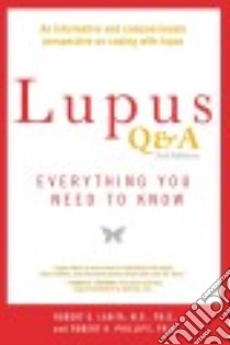 Lupus Q and A libro in lingua di Lahita Robert G., Phillips Robert H. Ph.D.