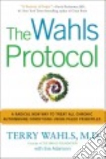 The Wahls Protocol libro in lingua di Wahls Terry M.d., Adamson Eve